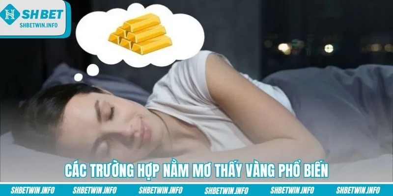 cac-truong-hop-nam-mo-thay-vang-pho-bien