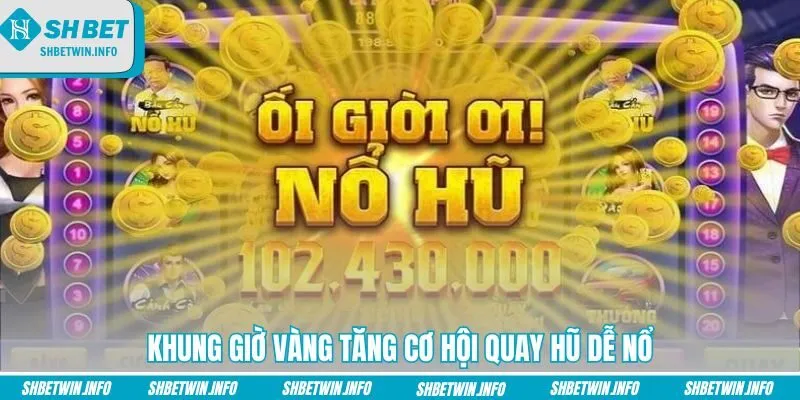 khung-gio-vang-tang-co-hoi-quay-hu-de-no