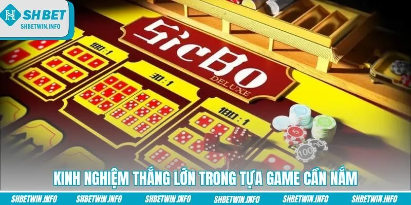 kinh-nghiem-thang-lon-trong-tua-game-can-nam
