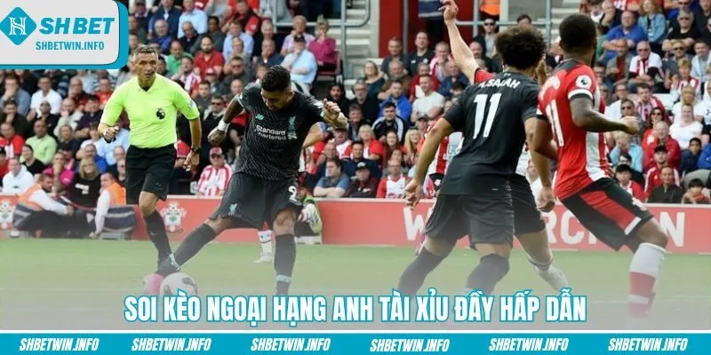 soi-keo-ngoai-hang-anh-tai-xiu-day-hap-dan